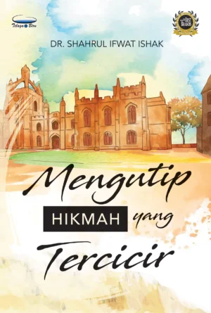 Mengutip Hikmah Yang Tercicir - (TBBK1571)