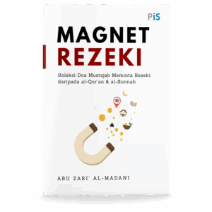Magnet Rezeki: Koleksi Doa Mustajab Meminta Rezeki daripada al-Quran & Al-Sunnah