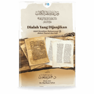 Dialah yang Dijanjikan: Jejak Kenabian Muhammad SAW dalam Taurat dan Injil