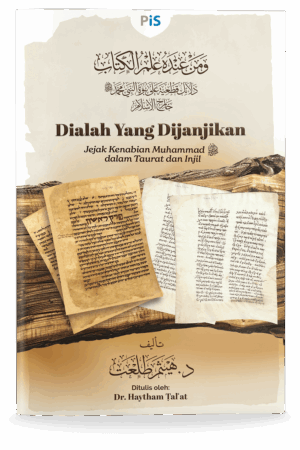 Dialah yang Dijanjikan: Jejak Kenabian Muhammad SAW dalam Taurat dan Injil